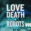 Review Love, Death & Robots season 2: Chiều chuộng thị giác nhưng nội dung nhạt nhòa