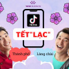 TikTok giới thiệu Tết “Lạc” – Dự án phim ngắn dịp Tết 2022