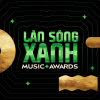 Làn Sóng Xanh Music Awards 2021: Gọi tên những tài năng trẻ