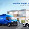 VinFast triển khai dịch vụ sửa chữa lưu động chính hãng