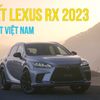 Lexus RX 2023 ra mắt Việt Nam giá từ 3,43 tỷ: Đối thủ "nặng ký" của Mercedes Benz GLE và BMW X5
