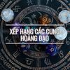 Các cung hoàng đạo: Xếp hạng độ hợp, ghét, tính cách, đặc điểm
