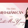 Học lỏm mẹo giảm cân của Park Min Young để giữ dáng xinh