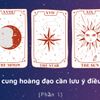 Tháng 3: Các cung hoàng đạo cần lưu ý điều gì? (Phần 1)