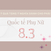 Thêm 1 gợi ý quà tặng ý nghĩa dành cho phái đẹp ngày Quốc tế phụ nữ 8/3