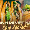 Bánh mì Việt Nam là sandwich ngon nhất thế giới
