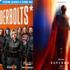 Thunderbolts và Superman: Legacy, thế hệ phim siêu anh hùng mới của Marvel và DC năm 2025