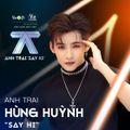 Hé lộ nguồn cảm hứng cho ra đời show Anh Trai “Say Hi”