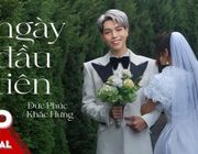 Dịp Valentine 2022 - Đức Phúc chính thức trình làng "MV Ngày đầu tiên"