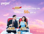 Nâng tầm đẳng cấp cùng Vietjet Air với ưu đãi 50% hạng vé Skyboss Business & Skyboss