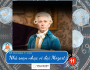 Nhà soạn nhạc vĩ đại Mozart phát huy phẩm chất nào của Số chủ đạo 11
