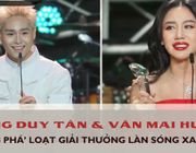 Làn Sóng Xanh 2023: Bộ đôi Văn Mai Hương, Tăng Duy Tân "công phá" loạt giải thưởng danh giá