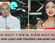 Làn Sóng Xanh 2023: Bộ đôi Văn Mai Hương, Tăng Duy Tân "công phá" loạt giải thưởng danh giá