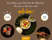 Lý do khiến người Việt thích đến Nhật Bản, Thái Lan và Đài Loan nhất: đồ ăn!