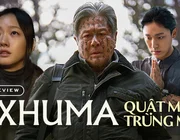 Exhuma - Quật Mộ Trùng Ma: Dàn diễn viên xuất sắc như “lên đồng”, kịch tính nghẹt thở đến phút chót