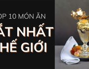 Top 10 món ăn đắt nhất thế giới siêu xa xỉ sang chảnh cho hội nhà giàu