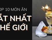 Top 10 món ăn đắt nhất thế giới siêu xa xỉ sang chảnh cho hội nhà giàu