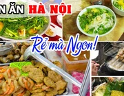 10 con Phố ẩm thực Hà Nội nức tiếng nghe tên thôi đã thèm