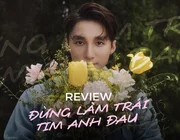 Đừng Làm Trái Tim Anh Đau: Nỗ lực “trẻ hoá" của Sơn Tùng