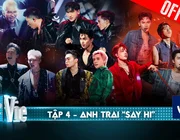 4 bài hát mới trong tập 4 Anh Trai Say Hi - Chơi đùa với lửa, nóng hơn sa mạc