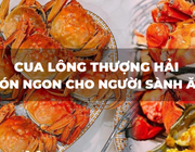 Cua lông Thượng Hải món ngon của người sành ăn