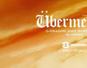 G-DRAGON 2025 WORLD TOUR [Übermensch] mở bán vé Day 2 tại 8Wonder Ocean City