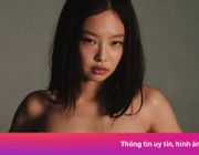 Trào lưu bán khỏa thân 'nóng' lại nhờ Jennie