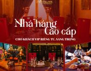 Thai Village - Nhà hàng cao cấp cho khách VIP riêng tư, sang trọng
