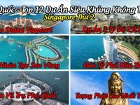 Phú Quốc - Top 12 Dự án siêu khủng không tưởng sẽ trở thành Singapore thứ 2 của Thế Giới 2022!!!