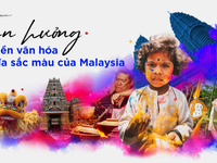 Tận hưởng nền văn hóa đa sắc màu của Malaysia