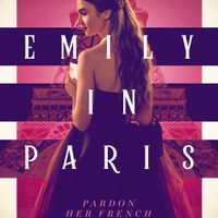 Emily In Paris mùa 2 - Cuộc sống chân thật hơn của cô nàng Emily tại Kinh đô thời trang