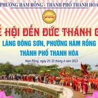 Tp Thanh Hoá: Độc đáo lễ hội đền Đức Thánh Cả làng Đông Sơn, phường Hàm Rồng