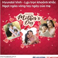 Hyundai Vinh mừng Ngày của Mẹ