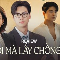 Review Cô Đi Mà Lấy Chồng Tôi đang dậy sóng mấy ngày nay