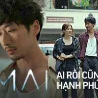 Mai của Trấn Thành: Ai rồi cũng hạnh phúc, chỉ là không cùng nhau!