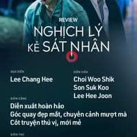 Nghịch Lý Kẻ Sát Nhân nhẹ hành động, nặng tâm lý diễn xuất hoàn hảo