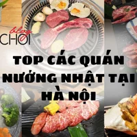 Top 15 quán nướng theo phong cách Nhật Bản tại Hà Nội được ưa chuộng nhất!