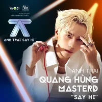Hé lộ nguồn cảm hứng cho ra đời show Anh Trai “Say Hi”