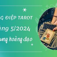 Tarot tháng 5 2024