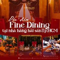 Thai Village - Địa điểm fine dining tại nhà hàng hải sản TP. HCM