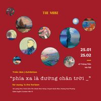TRIỂN LÃM TRANH “PHÍA XA LÀ ĐƯỜNG CHÂN TRỜI”