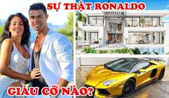 Ronaldo Giàu Cỡ Nào? 10 Sự Thật Về Cristiano Ronaldo (CR7) Khiến Mọi Người Khâm Phục
