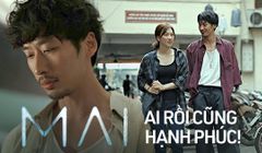 Mai của Trấn Thành: Ai rồi cũng hạnh phúc, chỉ là không cùng nhau!