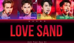 Lời bài hát Love Sand (lyrics) - Anh Trai Say Hi - HIEUTHUHAI, Ali Hoàng Dương, Vũ Thịnh, JSOL