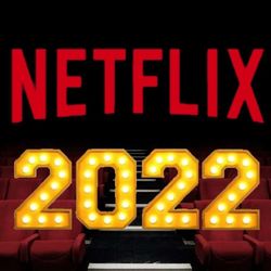 Netfix "mở đầu năm 2022" với loạt phim hấp dẫn không thể bỏ qua