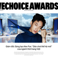 Giám đốc Sáng tạo Alex Fox: “Dân chơi thế hệ mới” của ngành thời trang Việt