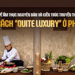 Tìm về ẩm thực nguyên bản và kiến trúc truyền thống theo cách “quite luxury” ở Phú Yên