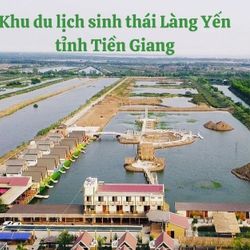 Khám phá Khu du lịch sinh thái Làng Yến tỉnh Tiền Giang, chill như Đà Lạt