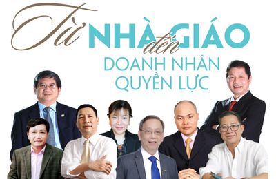 Từ nhà giáo đến doanh nhân quyền lực