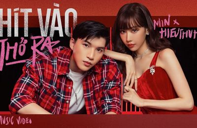 MV Hít Vào Thở Ra-đánh dấu lần đầu tiên Min hợp tác cùng rapper HieuThuHai